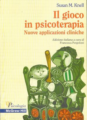 Il gioco in psicoterapia - Nuove applicazioni cliniche